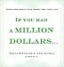 If You Had a Million Dollars ....