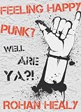 Feeling Happy Punk? Well Are Ya?!