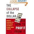 The Collapse Of The Dollar And How To Profit From It: Make A Fortune ...