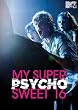 My Super Psycho Sweet 16