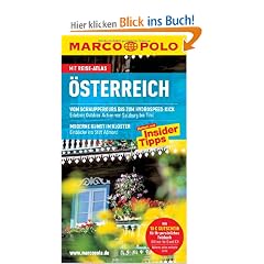MARCO POLO Reisef�hrer �sterreich: Mit Insider-Tipps. Mit Reiseatlas. Vom Schnupperkurs bis zum Hydrospeed-Kick: Erlebnis Outdoor-Action von Salzburg ... Kunst im Kloster: Einblicke ins Stift Admont