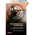 Shaping Foreign Policy in Times of Crisis: The Role of International Law and the State Department Legal Adviser by Michael P. Scharf and Paul R. Williams