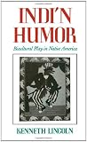 Indi'n Humor: Bicultural Play in Native America