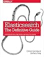 Elasticsearch: The Definitive Guide