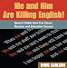 Books : Me and Him Are Killing English! Speech Habits That Can Doom Business and Education Success