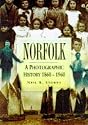 Norfolk: A Photographic History 1860-1960 (Britain in Old Photographs)