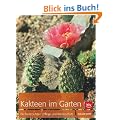 Kakteen in meinem Garten: Die richtigen Arten � Pflege und Winterschutz