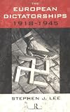The European Dictatorships, 1918-45