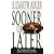 Sooner or Later