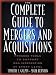 The Complete Guide to Mergers and Acquisitions: Process Tools to Support M&A Integration at Every Level (Jossey-Bass Business & Management Series)