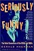 Seriously Funny: The Rebel Comedians of the 1950s and 1960s