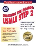 Cracking the Boards: USMLE Step 2 (Princeton Review Series)