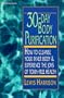 30 Day Body Purification: How to Cleanse Your Inner Body and Experience the Joys of Toxin-Free Health