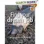 Find Your Dream Job: 52 Brilliant Little Ideas for Total Career Happiness (52 Brilliant Little Ideas)