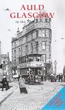 Auld Glasgow - The 20th Century