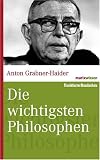 Die wichtigsten Philosophen. marixwissen