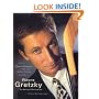 Wayne Gretzky: The Making of the Great One