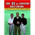 The 21st CENTURY GOLF SWING (The Formula for Power and Accuracy Series) by Danie R Shauger