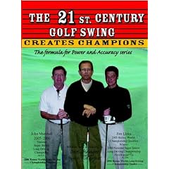 The 21st Century Golf Swing (The Formula for Power and Accuracy Series)