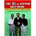 The 21st Century Golf Swing (The Formula for Power and Accuracy Series)