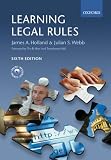 Learning Legal Rules: A Student's Guide to Legal Method and Reasoning (6th Edition)
