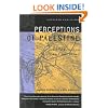 Perceptions of Palestine:  Their Influence on U.S. Middle East Policy (Updated Edition with a New Afterword)