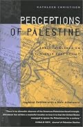 Perceptions of Palestine:  Their Influence on U.S. Middle East Policy (Updated Edition with a New Afterword)