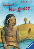 Kleiner Wa-gusch - K&auml;the Recheis