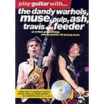 Play Guitar with The "Dandy Warhols", "Muse", "Pulp", "ASH", "Travis" and "Feeder" (Play Guitar With...) book cover