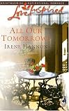 All Our Tomorrows (Love Inspired #357)