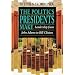 The Politics Presidents Make: Leadership from John Adams to Bill Clinton