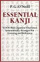 Essential Kanji: 2,000 Basic Japanese Characters Systematically Arranged For Learning And Reference