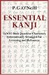 Essential Kanji: 2,000 Basic Japanese Characters Systematically Arranged For Learning And Reference