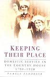 Keeping their place : domestic service in the country house, 1700-1920