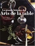 Grande histoire des arts de la table...