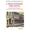 L'h�catombe des fous : La famine dans les h�pitaux psychiatriques fran�ais sous l'Occupation