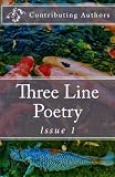 Image of Three Line Poetry: Issue 1 (Volume 1)