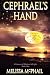 Cephrael's Hand: A Pattern of Shadow & Light Book One