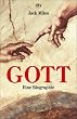 Gott: Eine Biographie