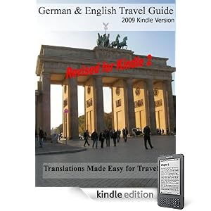 Newly Revised 2009: German Book: The Traveler's Ultimate Guide To Speaking and Translating German and English. (Learn German and Foreign Languages for Travel) (Kindle Edition)