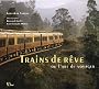 Trains de r�ve : Ou l'art de voyager