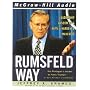 The Rumsfeld Way: Leadership Wisdom of a Battle-Harded Maverick