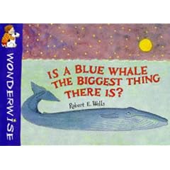 Is a Blue Whale the Biggest Thing There Is? (Wonderwise)
