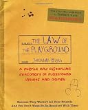 Picture of The Law Of The Playground: A puerile and disturbing dictionary of playground insults and games