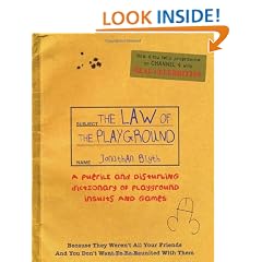 The Law Of The Playground: A puerile and disturbing dictionary of playground insults and games