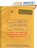The Law Of The Playground: A puerile and disturbing dictionary of playground insults and games