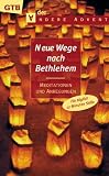 Neue Wege nach Bethlehem - Hinrich C. G. Westphal