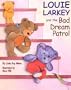 Louie Larkey and the Bad Dream Patrol