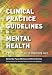 Clinical Practice Guidelines in Mental Health: A Guide to Their Use in Improving Care