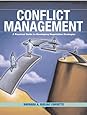 Conflict Management: A Practical Guide to Developing Negotiation Strategies